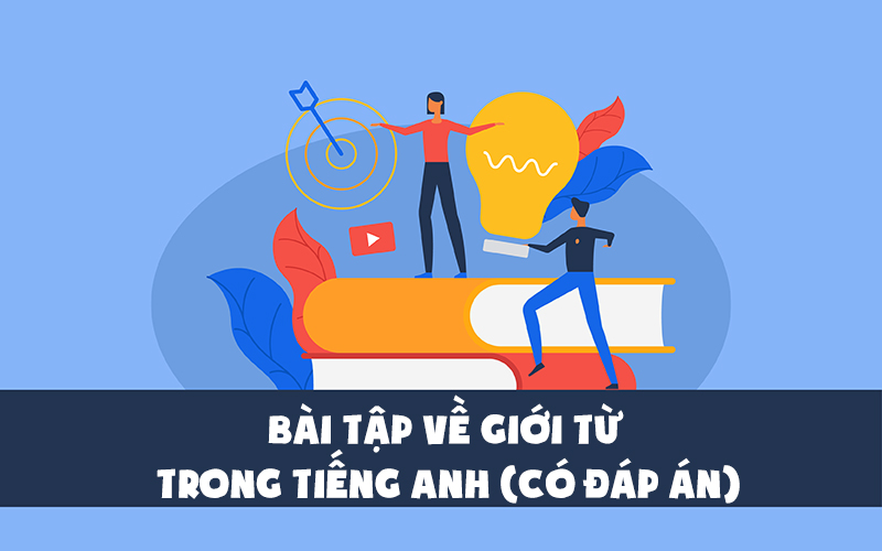 Các loại bài tập luyện về giới từ