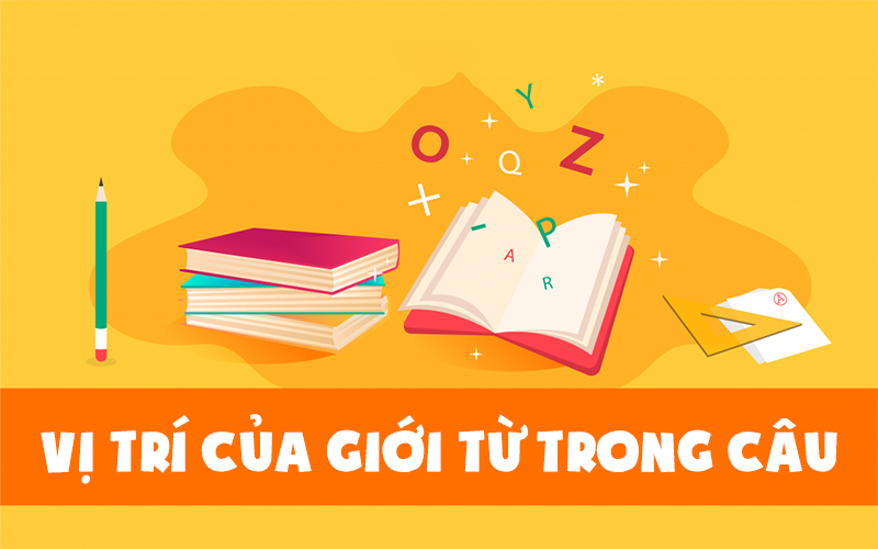 Một số vị trí của giới từ trong câu