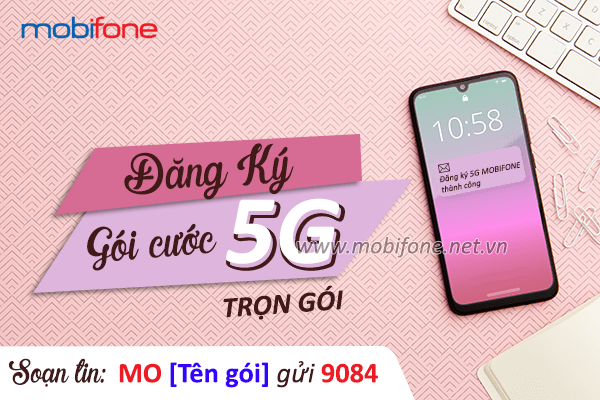 goi-cuoc-5g-mobifone-tron-goi-1 Cách đăng ký gói cước 5G Mobifone trọn gói miễn phí 100% cước vượt gói