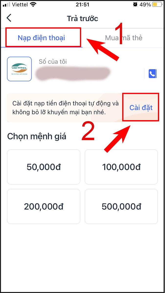 Chọn Nạp điện thoại > Nhập số điện thoại, mệnh giá > Chọn Cài đặt Chọn Nạp điện thoại > Nhập số điện thoại, mệnh giá > Chọn Cài đặt