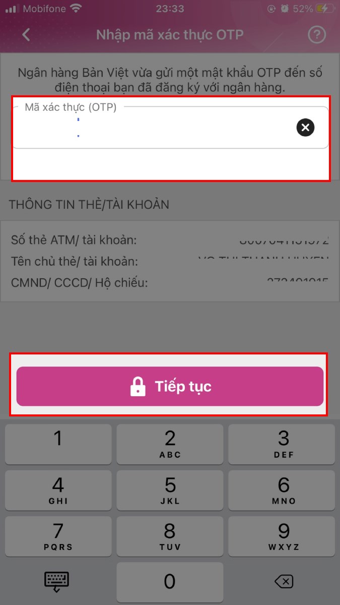 Nhập Mã xác thực (OTP) và nhấn Tiếp tục Nhập Mã xác thực (OTP) và nhấn Tiếp tục