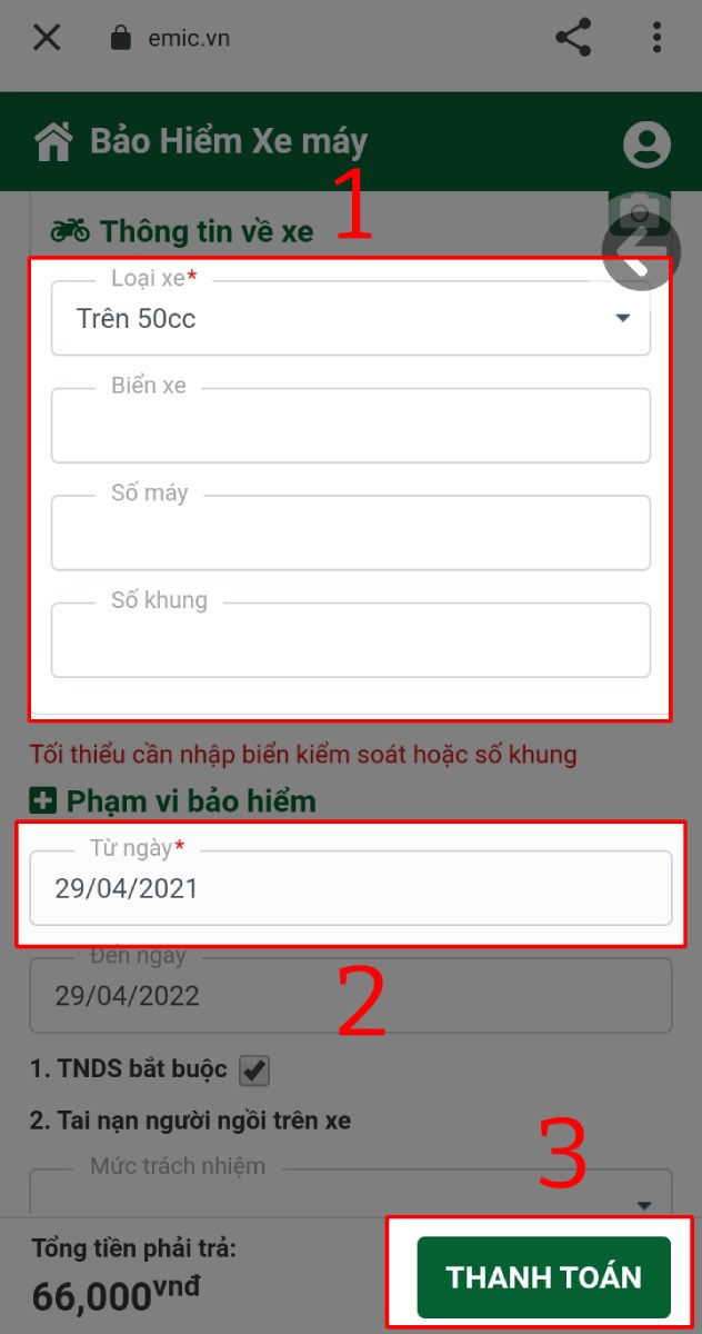 Nhập Thông tin về xe, ngày đăng ký bảo hiểm và nhấn Thanh toán. Nhập Thông tin về xe, ngày đăng ký bảo hiểm và nhấn Thanh toán.