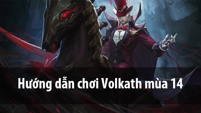 huong-dan-choi-volkath-mua-14-bang-ngoc-phu-hieu-va-cach-choi-thumb1-800x450-2 Hướng dẫn chơi Volkath mùa 14 | Bảng ngọc, Phù Hiệu và Cách Chơi