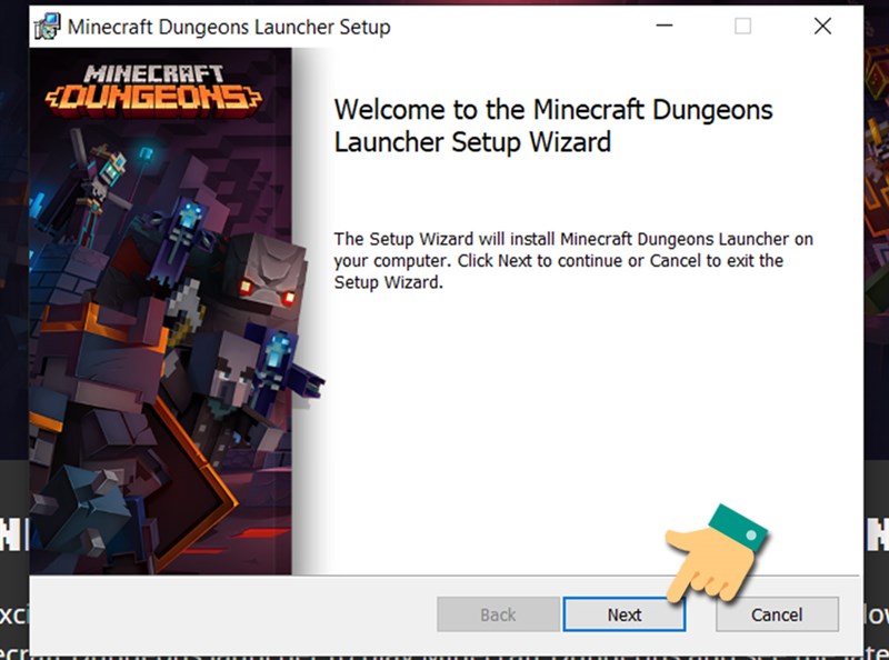 huong-dan-tai-game-minecraft-dungeon-chi-tiet-nhat-3-800x594-1 Tiếp tục quá trình cài đặt bằng cách nhấn Next