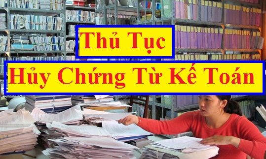 Hủy chứng từ kế toán Hủy chứng từ kế toán