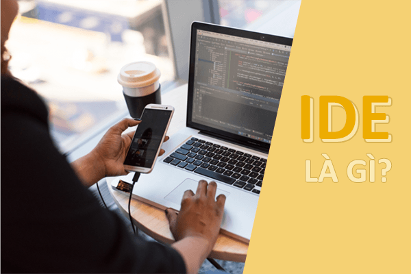 IDE là gì? Trong lĩnh vực công nghệ thông tin IDE nghĩa là gì?