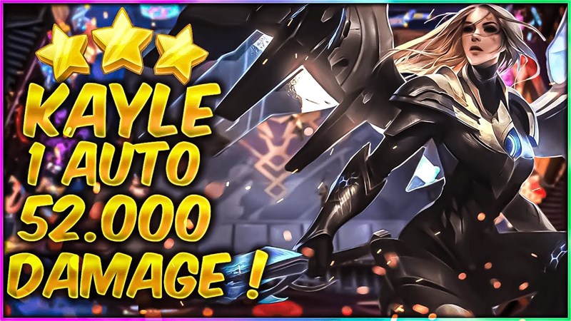 Kayle là nguồn sát thương chính Kayle là nguồn sát thương chính