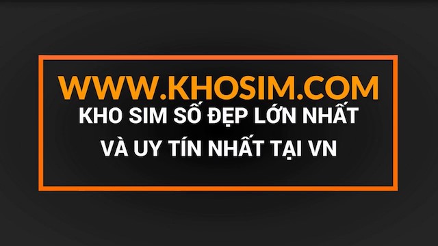 khosim-com-website-cung-cap-sim-so-dep-gia-re-uy-tin-chat-luong Khosim.com – website cung cấp sim số đẹp giá rẻ, uy tín, chất lượng