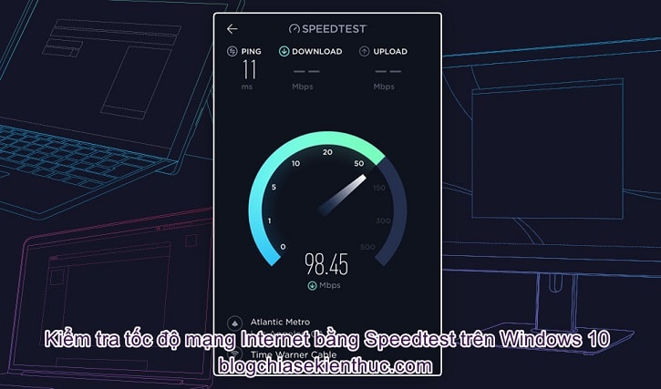 kiem-tra-toc-do-mang-internet-bang-ung-dung-speedtest (1)