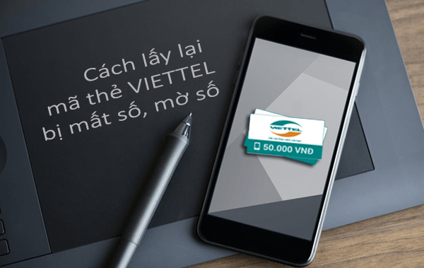 Cách lấy lại mã số thẻ cào Viettel bị mất số, rách, hỏng nhanh chóng nhất