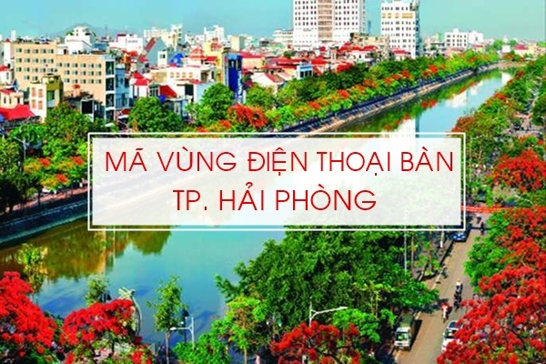 Mã vùng điện thoại bàn cố định TP Hải Phòng
