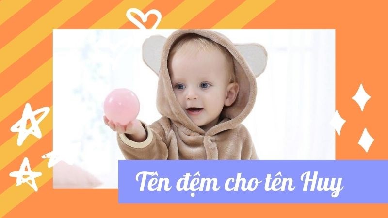 Tên đệm cho tên Huy Tên đệm cho tên Huy