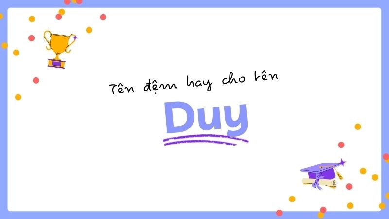 Tên đệm cho tên Duy Tên đệm cho tên Duy