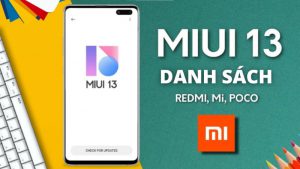 Đã có danh sách các thiết bị Xiaomi, Redmi, POCO đủ điều kiện lên đời MIUI 13