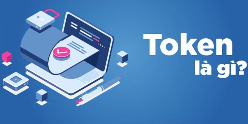 Token là gì? Token là gì?