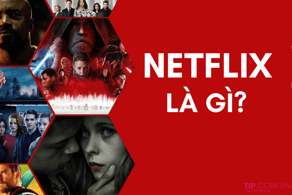 Netflix là gì?