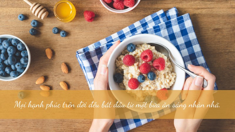 Mọi hạnh phúc trên đời đều bắt đầu từ một bữa ăn sáng nhàn nhã. Mọi hạnh phúc trên đời đều bắt đầu từ một bữa ăn sáng nhàn nhã.
