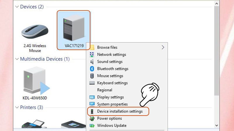 Chọn Device installation settings Chọn Device installation settings