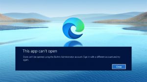 Sửa lỗi không mở được Microsoft Edge trên Windows 10, 8/8.1