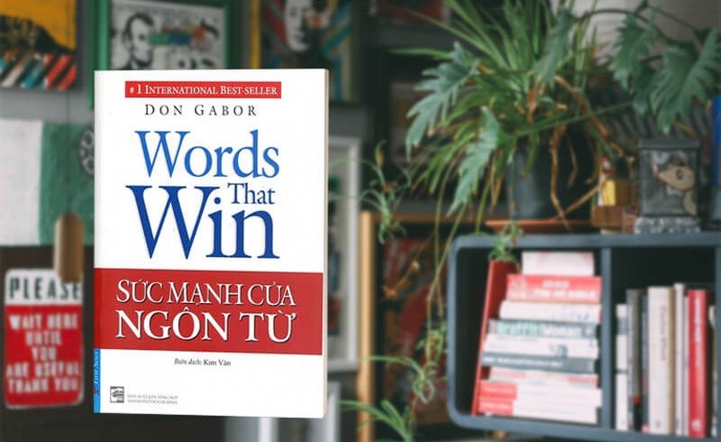 Words That Win: Sức mạnh của ngôn từ Words That Win: Sức mạnh của ngôn từ