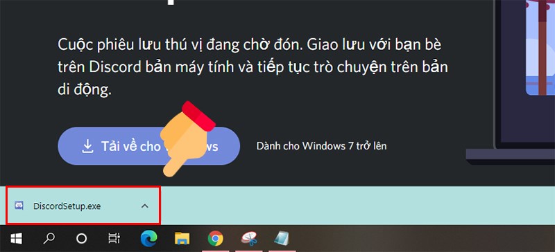 Nháy đúp chuột vào file DiscordSetup.exe ở thanh tải xuống phía dưới cùng bên phải để cài đặt phần mềm. Nháy đúp chuột vào file DiscordSetup.exe để cài đặt phần mềm.