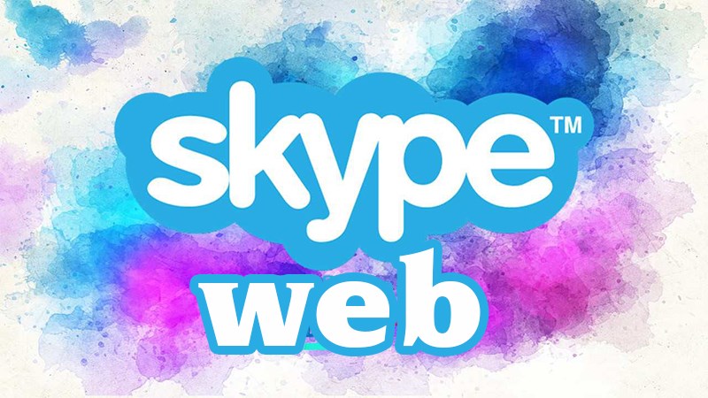 2 cách đăng nhập, sử dụng Skype web trên trình duyệt máy tính 2 cách đăng nhập, sử dụng Skype web trên trình duyệt máy tính