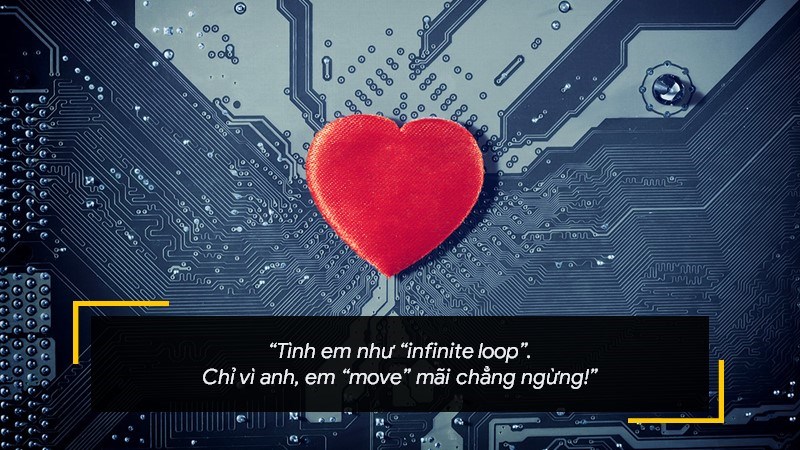 Tình em như “infinite loop”. Chỉ vì anh, em “move” mãi chẳng ngừng! Tình em như “infinite loop”. Chỉ vì anh, em “move” mãi chẳng ngừng!