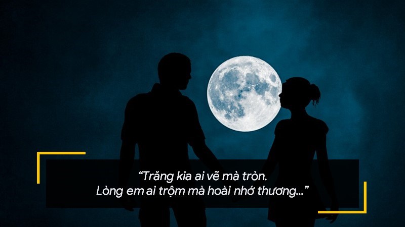 Trăng kia ai vẽ mà tròn. Lòng em ai trộm mà hoài nhớ thương... Trăng kia ai vẽ mà tròn. Lòng em ai trộm mà hoài nhớ thương...