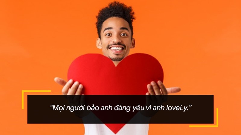 Mọi người bảo anh đáng yêu vì anh loveLy. Mọi người bảo anh đáng yêu vì anh loveLy.
