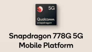 Snapdragon 778G 5G ra mắt: Quy trình 6nm, hỗ trợ camera 192MP, sạc Quick Charge 5 và đây có thể là smartphone đầu tiên sử dụng