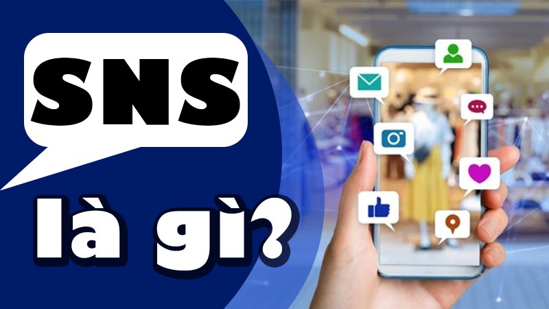 Giải thích ý nghĩ SNS. Giải thích ý nghĩ SNS.