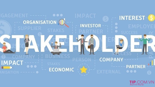 Stakeholder là gì, tầm quan trọng của Stakeholder