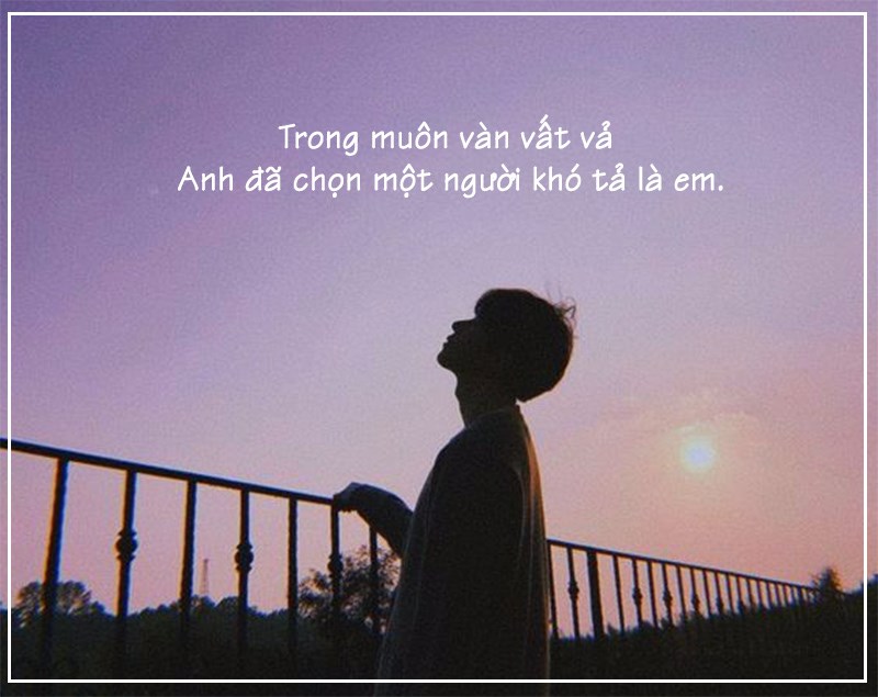 Anh đã chọn một tình yêu vô cùng vất vả Anh đã chọn một tình yêu vô cùng vất vả