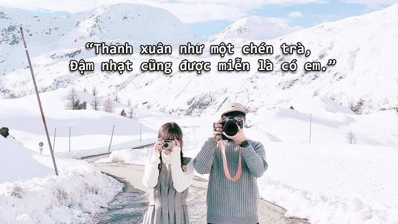 Thanh xuân như một chén trà, đậm nhạt cũng được miễn là có em. Thanh xuân như một chén trà, đậm nhạt cũng được miễn là có em.