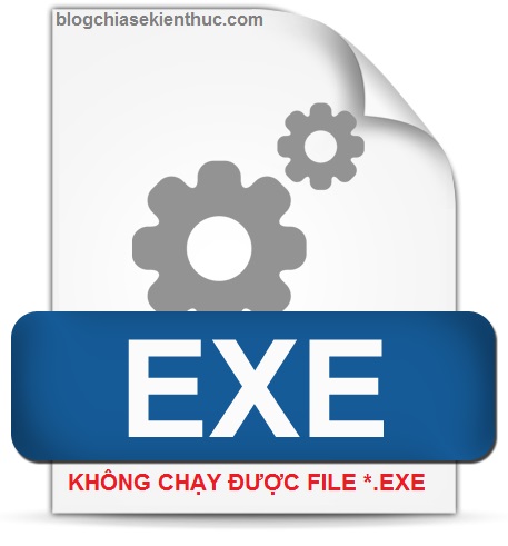 sua-loi-khong-chay-file-exe