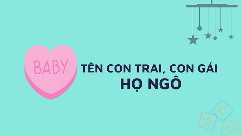 Tên con trai, con gái họ Ngô Tên con trai, con gái họ Ngô
