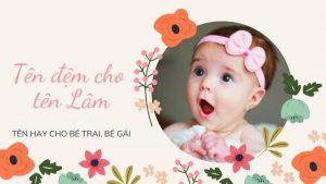 Tên đệm hay cho tên Lâm
