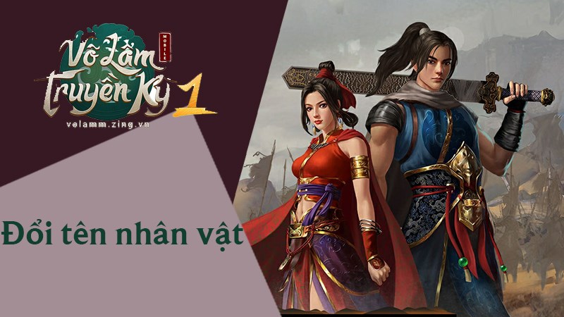 Đổi tên nhân vật Võ Lâm Truyền Kỳ 1 Mobile Đổi tên nhân vật Võ Lâm Truyền Kỳ 1 Mobile