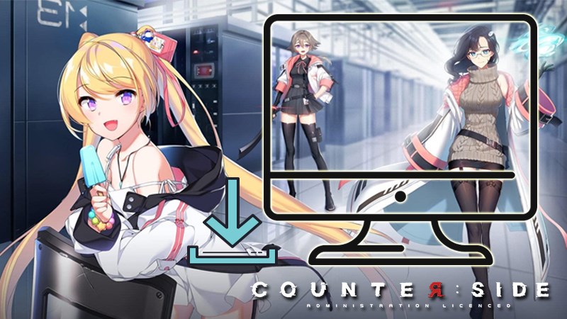 Cách tải và chơi game Counter: Side trên PC, máy tính Cách tải và chơi game Counter: Side trên PC, máy tính