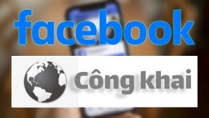 Cách để chế độ công khai trên Facebook