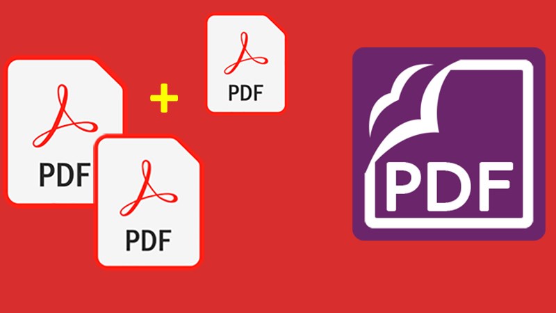 Cách nối, ghép file PDF bằng Foxit Reader nhanh, có video hướng dẫn Cách nối, ghép file PDF bằng Foxit Reader nhanh, có video hướng dẫn