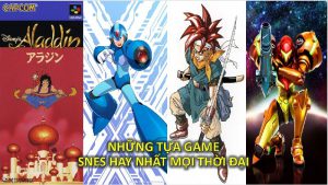 Những tựa game SNES hay nhất mọi thời đại
