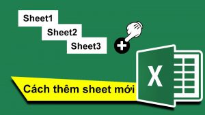 Cách thêm sheet mới trong Excel bằng phím tắt cực nhanh cho mọi phiên bản