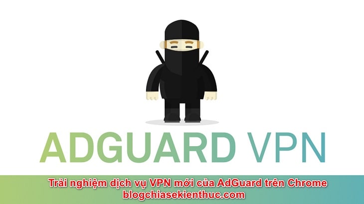 tien-ich-mo-rong-vpn-cua-adguard (1)