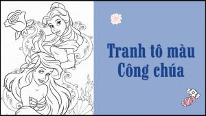 Trọn bộ 110+ tranh tô màu công chúa cực dễ thương dành cho bé tập tô – tải miễn phí