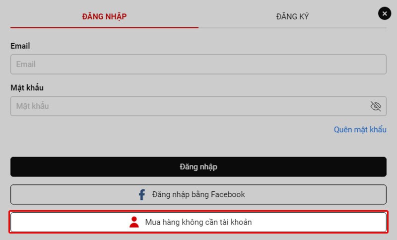 Chọn Mua hàng không cần tài khoản Chọn Mua hàng không cần tài khoản