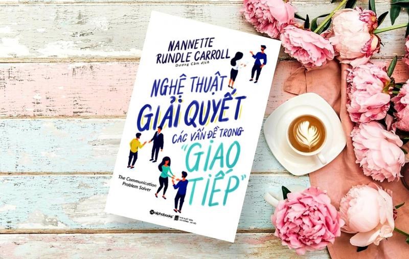 Nghệ Thuật Giải Quyết Các Vấn Đề Trong Giao Tiếp Nghệ Thuật Giải Quyết Các Vấn Đề Trong Giao Tiếp
