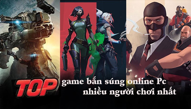 Top 10 Game bắn súng online PC nhiều người chơi nhất Top 10 Game bắn súng online PC nhiều người chơi nhất