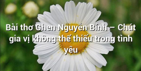 Tuyển tập thơ tình Nguyễn Bính đặc sắc và ý nghĩa nhất