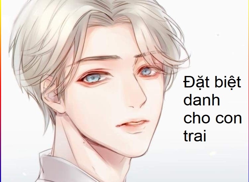 Biệt danh hay, độc cho người yêu, crush là Nam Biệt danh hay, độc cho người yêu, crush là Nam